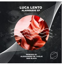 Luca Lento - Alarmarse EP