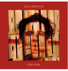 Luca Mercurio - Come erba