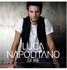 Luca Napolitano - Di me