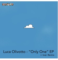 Luca Olivotto - Only One EP