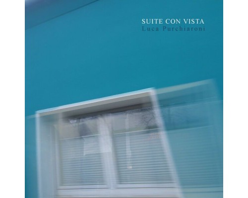 Luca Purchiaroni - Suite con Vista