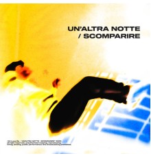 Luca Re and Chryverde - UN'ALTRA NOTTE/SCOMPARIRE