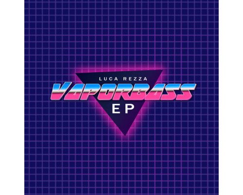 Luca Rezza - Vaporbass Luca Rezza - Vaporbass