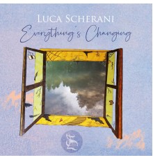 Luca Scherani - Everything's Changing