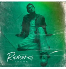 Lucah - Rumores