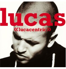 Lucas - Lucacentric