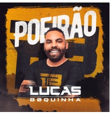 Lucas Boquinha - Poeirão