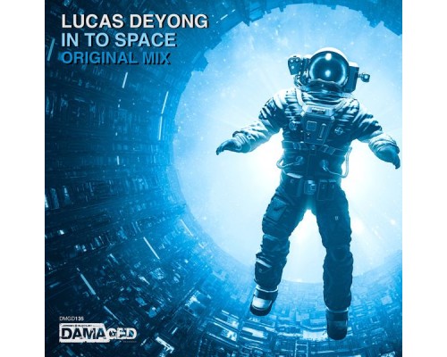 Lucas Deyong - In To Space