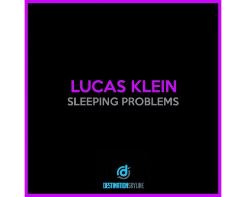 Lucas Klein - Sleeping Problems