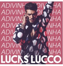 Lucas Lucco - Adivinha