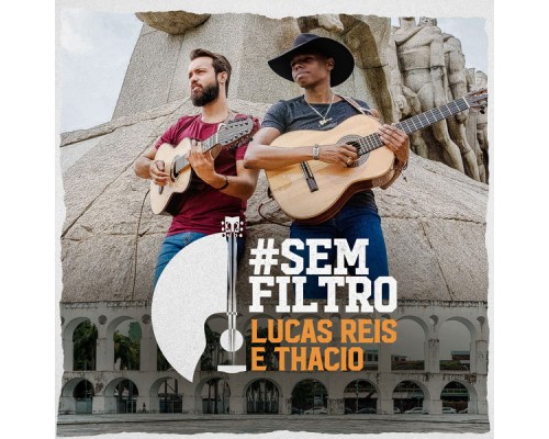 Lucas Reis & Thácio - #semfiltro