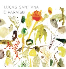 Lucas Santtana - O Paraíso