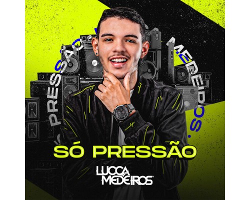 Lucca Medeiros - Só Pressão