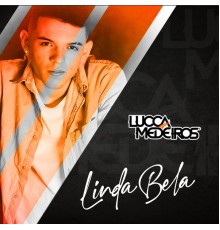 Lucca Medeiros - Linda Bela