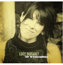 Luce Dufault - Top 10 francophone