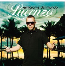 Lucenzo - Emigrante Del Mundo (Remastered)