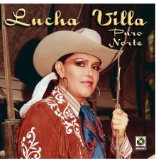 Lucha Villa - Puro Norte