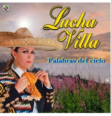 Lucha Villa - Palabras Del Cielo