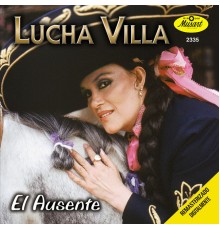 Lucha Villa - El Ausente