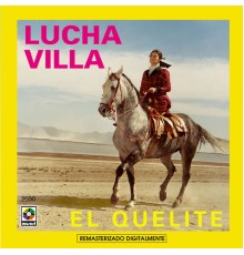 Lucha Villa - El Quelite