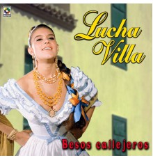 Lucha Villa - Besos Callejeros