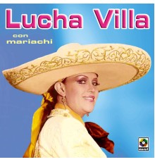 Lucha Villa - Lucha Villa