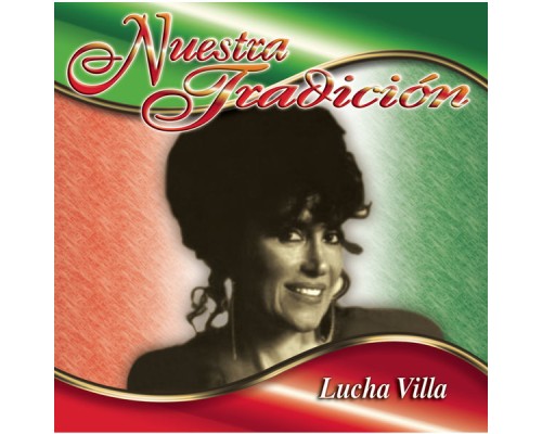 Lucha Villa - Nuestra Tradición