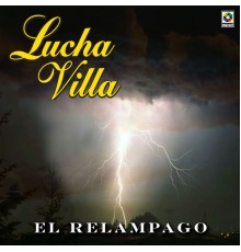 Lucha Villa - El Relámpago