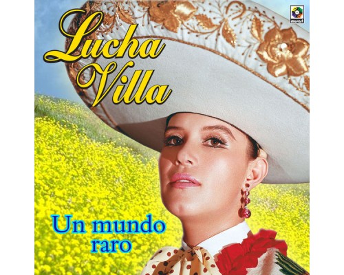 Lucha Villa - Un Mundo Raro