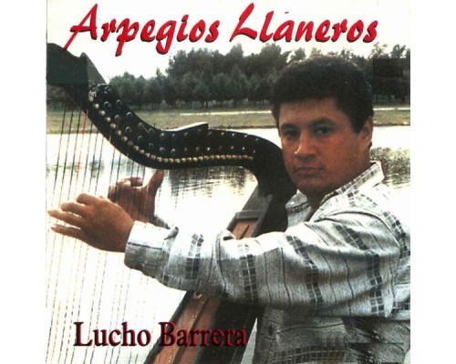 Lucho Barrera - Arpegios Llaneros