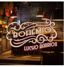 Lucho Barrios - Bohemio Lucho Barrios