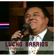 Lucho Barrios - Mis Preferidas