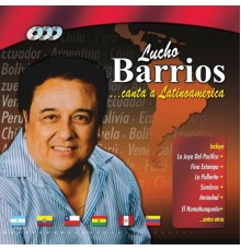 Lucho Barrios - Canto a Latinoamerica