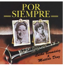 Lucho Bermudez - Por Siempre