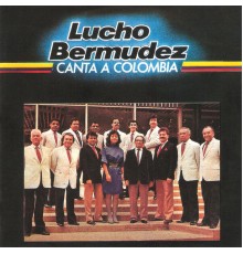 Lucho Bermudez - Canta a Colombia