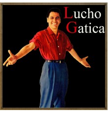 Lucho Gatica - Lucho Gatica