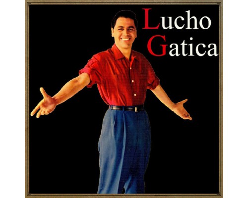 Lucho Gatica - Lucho Gatica