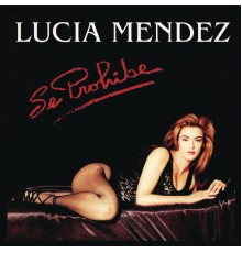 Lucia Mendez - Se Prohibe