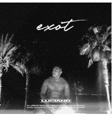 Luciano - EXOT