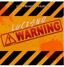 Luciano - Warning