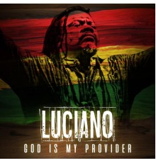 Luciano - God Is My Provider