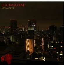 Luciano FM - Neea Deep