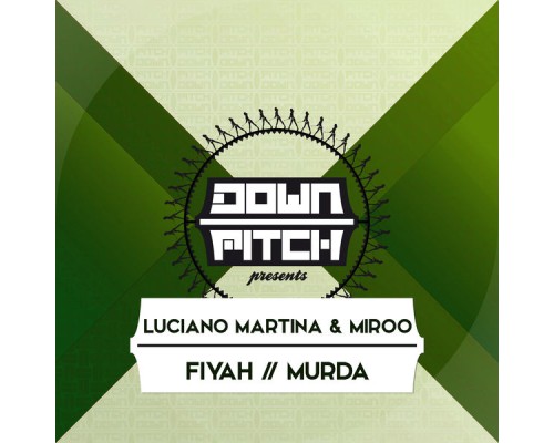 Luciano Martina & Miroo - Fiyah / Murda