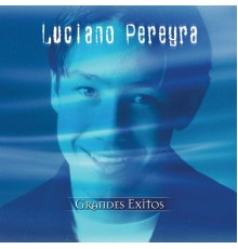 Luciano Pereyra - Grandes Éxitos