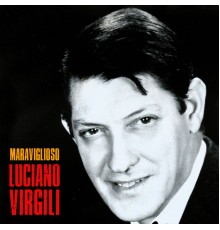 Luciano Virgili - Maraviglioso  (Remastered)