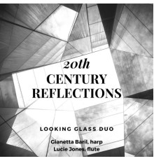 Lucie Jones & Gianetta Baril - Looking Glass Duo: 20th Century Reflections