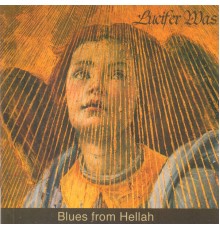 Lucifer Was - Blues from Hellah