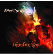 Lucifer Was - Diesgrows