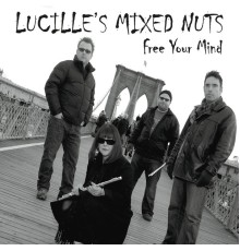 Lucille's Mixed Nuts - Free Your Mind