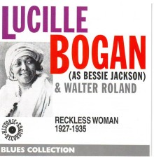 Lucille Bogan - Reckless woman